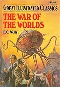 The War of the Worlds (Great Illustrated Classics)