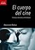 El cuerpo del cine by Raymond Bellour