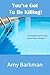 You've Got To Be Killing by Amy Barkman