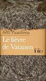 Le Lièvre de Vatanen by Arto Paasilinna