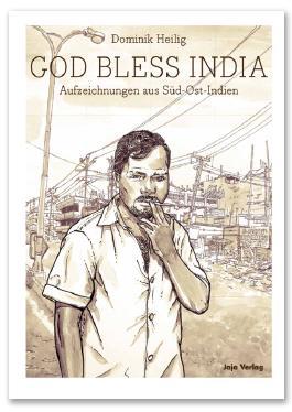 God Bless India - Aufzeichnungen aus Süd-Ost-Indien (Paperback)