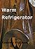 Warm Refrigerator