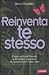 Reinventa te stesso by Steve Chandler Reinventa te stesso by Steve Chandler