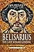 Belisarius: The Last Roman General