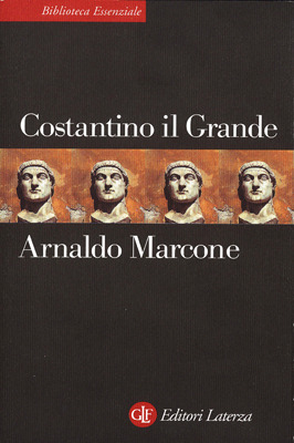 Costantino il Grande (Biblioteca essenziale Laterza)