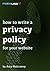 How To Write A Privacy Policy For Your Website