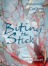 Biting the Stick by Susannah Carlton