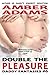 Double The Pleasure by Amber Adams