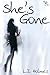 She's Gone by L.J. Holmes