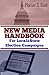 New Media Handbook: For Local And State Election Campaigns
