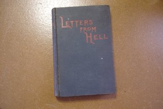 Letters From Hell Given in English By L. W. J. S