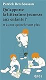 Qu'apporte la littérature jeunesse aux enfants ? Et à ceux qui ne le sont plus