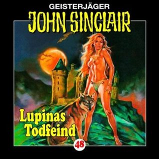 Geisterjäger John Sinclair 48. Lupinas Todfeind (Audio CD)