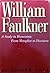 WILLIAM FAULKNER STUDY IN H...
