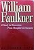 WILLIAM FAULKNER STUDY IN HUMANISM