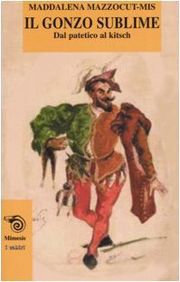 Il gonzo sublime: Dal patetico al kitsch