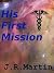 His First Mission