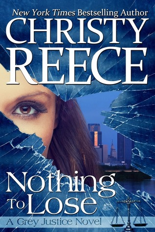 Nothing To Lose (Grey Justice, #1)