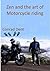 Zen and the art of Motorcyc...