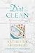 The Dirt on Clean: An Unsanitized History