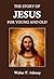 The Story of Jesus for Youn...