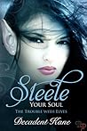 Steele Your Soul by Decadent Kane Steele Your Soul by Decadent Kane