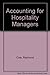 Accounting for Hospitality Managers by Raymond Cote