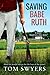 Saving Babe Ruth (Lawyer Da...