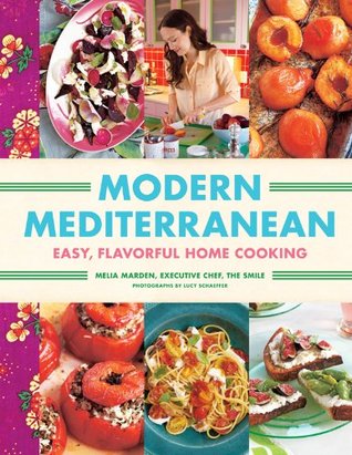 Modern Mediterranean: Easy, Flavorful Home Cooking (Kindle Edition)