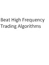 Beat High Frequency Trading Algorithms