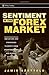 Sentiment in the Forex Market: Indicators and Strategies To Profit from Crowd Behavior and Market Extremes