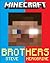 Minecraft: Steve vs. Herobrine: Brothers of Minecraft