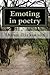Emoting in poetry: A collection of incidents in poetry