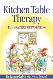 Kitchen Table Therapy: The Practice of Parenting