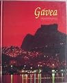 Gavea, Uma Historia Do Rio / Gavea, a History of Rio Gavea, Uma Historia Do Rio / Gavea, a History of Rio