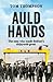 Auld Hands by Tom Thompson