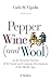 Pepper, Wine (and Wool): As...