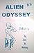 Alien Odyssey - A True Story
