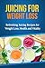 Juicing for Weight Loss by Sara Elliott Price