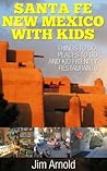 SANTA FE NEW MEXICO WITH KIDS