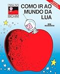Como ir ao mundo da Lua