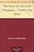 The Story of a Doctor's Telephone—Told by His Wife