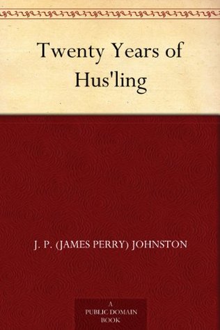 Twenty Years of Hus'ling (Kindle Edition)