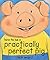 How to Be a Practically Perfect Pig (Picture Books)