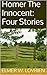 Homer The Innocent: Four Stories