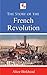 The Story of the French Revolution (Illustrated)