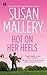 Hot On Her Heels by Susan Mallery