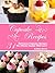 Cupcake Recipes: Delicious Cupcakes The Whole Family Will Love! (*Special Edition*)