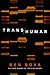 Transhuman: A Novel