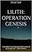 Lilith: Operation Genesis